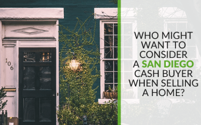 Who Might Want to Consider a San Diego Cash Buyer When Selling a Home?